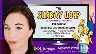 017 | The Sunday Loop: Decoding The Simpsons (Part 1 & 2) with Jessie Czebotar (June 2024) - Replayed in November 2025