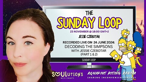 017 | The Sunday Loop: Decoding The Simpsons (Part 1 & 2) with Jessie Czebotar (June 2024) - Replayed in November 2025