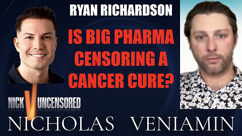 Ryan Richardson Discusses Big Pharma Censoring A Cancer Cure with Nicholas Veniamin