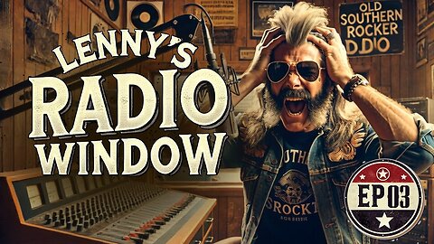 Lenny’s Radio Window – EP 03 | Southern Rock The Hunter's Loop