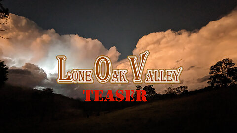 Lone Oak Valley Ep2 Teaser.