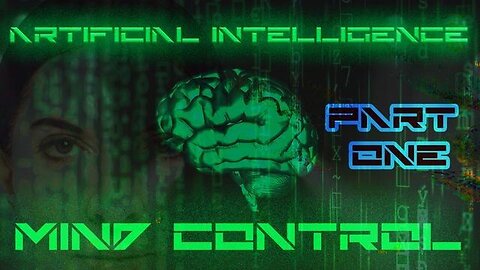 Artificial Intelligence - MIND control DOCUMENTARY Part 1