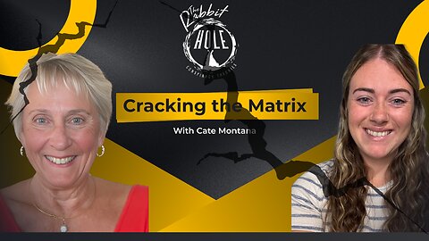 Cracking the Matrix with Cate Montana
