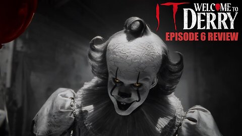 IT: Welcome to Derry - Season One Episode 6 Review