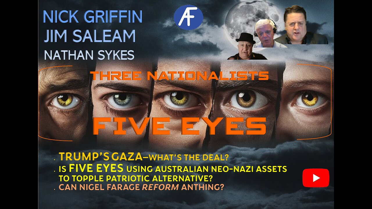 NICK GRIFFIN JOINS JIM SALEAM AND NATHAN SYKES Three Nationalists, Five Eyes