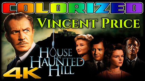 House On Haunted Hill - (4K - UIHD) COLORIZED & REMASTERED - Staring Vincent Price