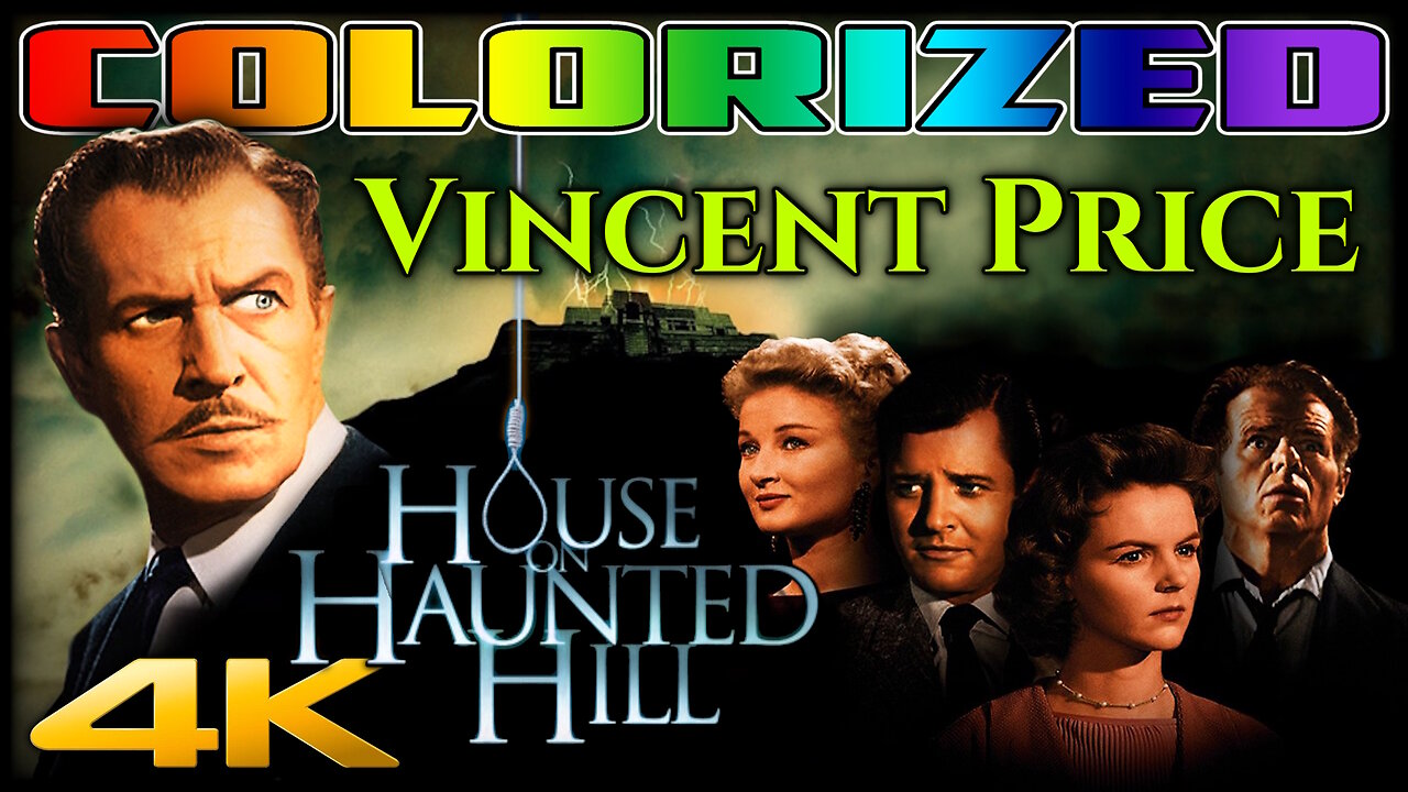 House On Haunted Hill - (4K - UIHD) COLORIZED & REMASTERED - Staring Vincent Price