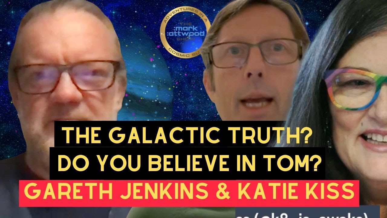 The Galactic TRUTH? Do You Believe in TOM? with Gareth Jenkins & Katie Kiss - 6th Nov 2025