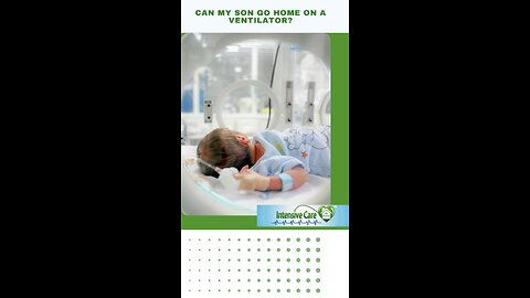 Can My Son Go Home on a Ventilator?