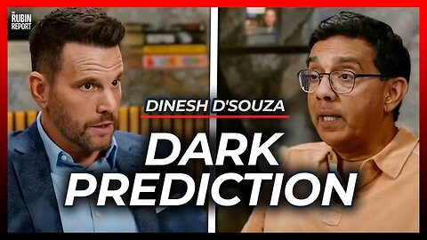 All Signs Point to This Dark Prophecy Coming True | Dinesh D'Souza 