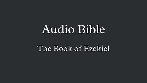 Audio Bible - The Book of Ezekiel