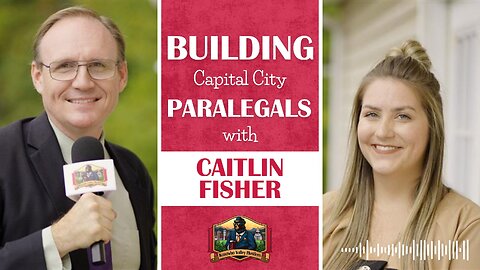 Building Capital City Paralegals with Caitlin Fisher