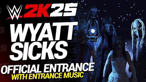 WWE 2k25 Wyatt Sicks Entrance