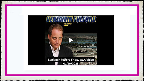 Benjamin Fulford 1-10-2024