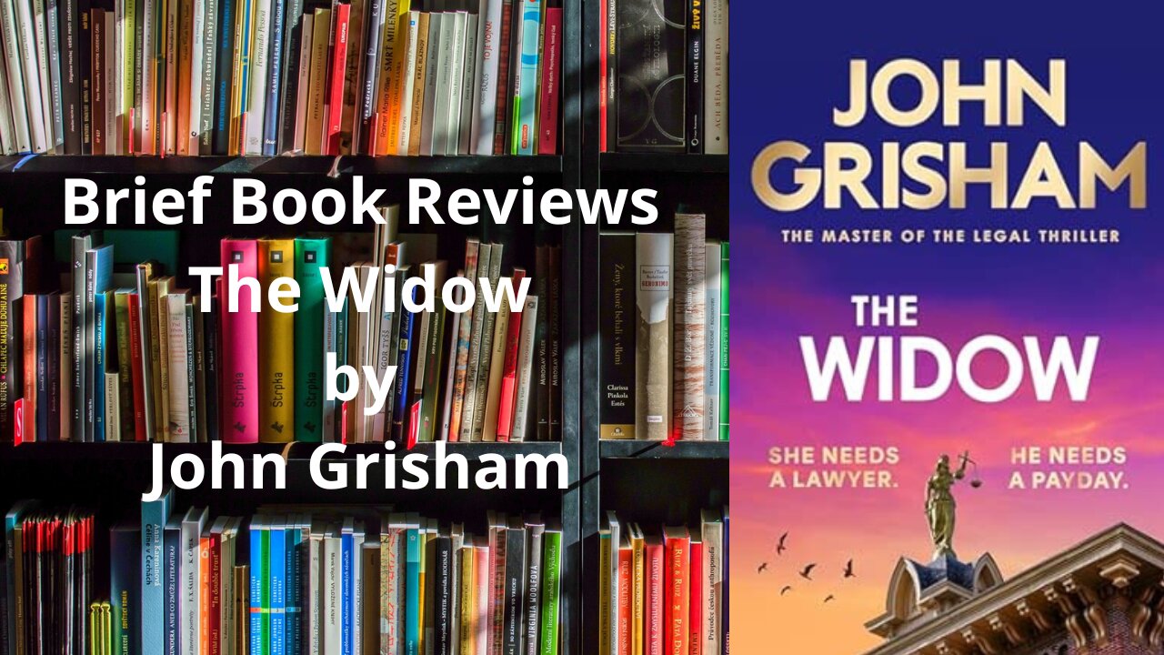 Brief Book Review - The Widow by John Grisham