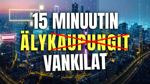 15 minuutin älykaupungit (vankilat)