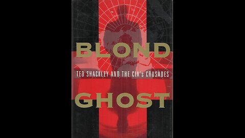 The Road To Dallas. Part 2 - The Blond Ghost: Ted Shackley & The CIA's Crusades 🎬