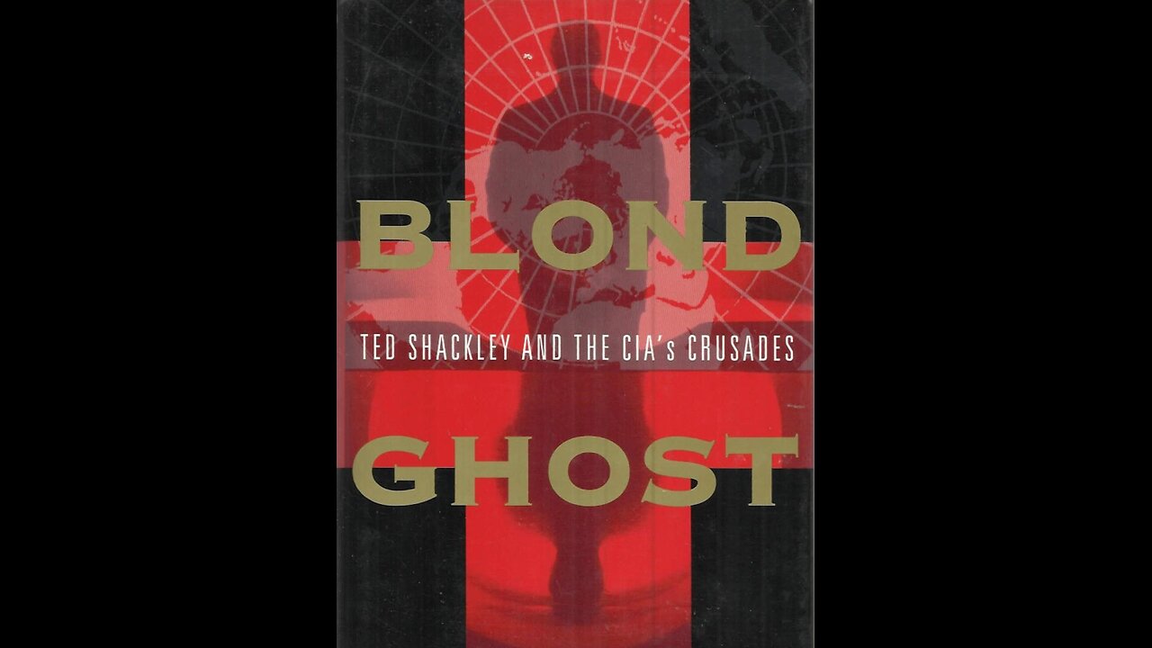 The Road To Dallas. Part 2 - The Blond Ghost: Ted Shackley & The CIA's Crusades 🎬