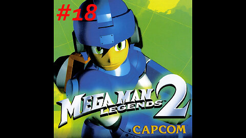 Mega Man Legends 2 part 18 Live