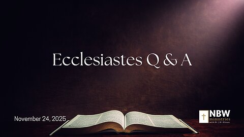 1375. Ecclesiastes Q & A! (Plum Creek Bible Study)
