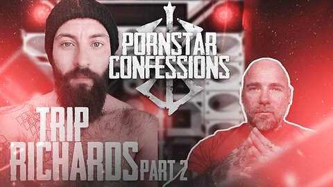 Porn Star Confessions - Trip Richards Interview Part 2 (Episode 1)