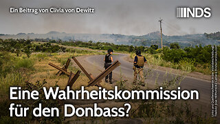 Eine Wahrheitskommission für den Donbass? | Clivia von Dewitz | NDS-Podcast