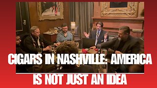 Cigars in Nashville: America is not just an Idea