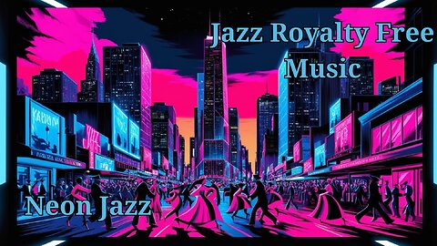 Neon Jazz | Jazz Royalty Free Music | No Copyright Music