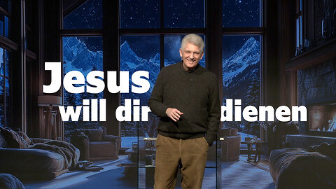 Jesus will dir dienen | Gert Hoinle