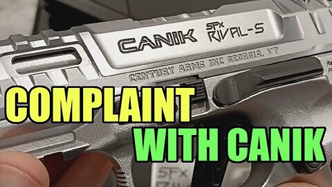 Big Complaint with Canik SFX Rival-S