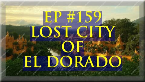 Unraveling the Mystery of El Dorado: The Lost City of Gold