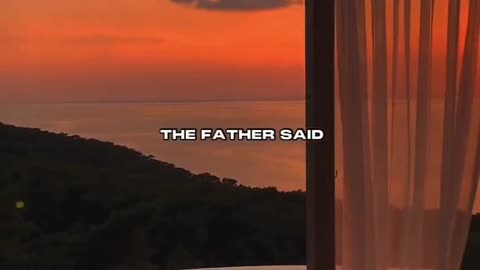 My father said these words to me, before he died!