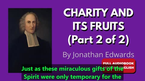 Charity and Its Fruits – Part 1&2 (Modern English) _ Jonathan Edwards – Full Audiobook