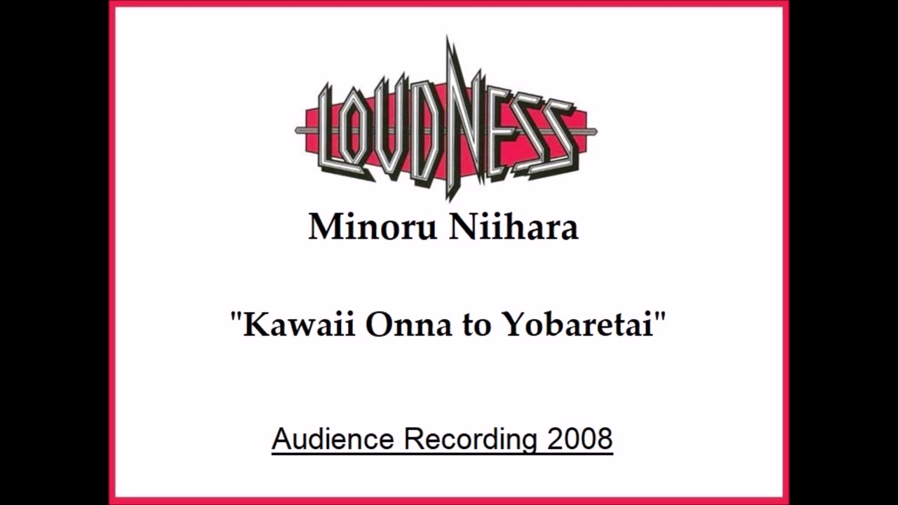 Loudness (Minoru Niihara) - Kawaii Onna to Yobaretai (Audience Recording)