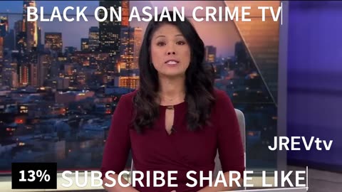 NO JUSTICE NO PEACE BLACK CRIME & VIOLENCE ON ASIANS in USA
