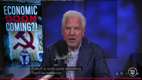 Glenn Beck Warns of 3 Economic Outcomes That Could Change EVERYTHING