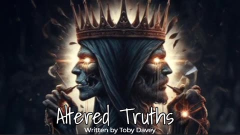 Altered Truths