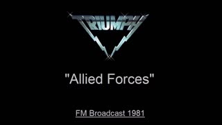 Triumph - Allied Forces (Live in Cleveland, Ohio 1981) FM Broadcast