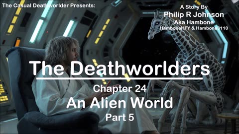 The Deathworlders - Chapter 24 - An Alien World - Part 5