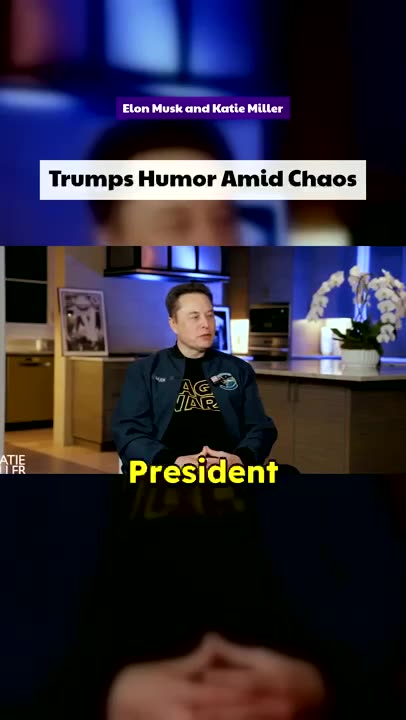 Trump's Humor in Chaos - Elon Musk and Katie Miller