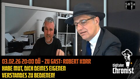 Aufzeichnung v. 03.02.26-Zu Gast: Robert Korr - Habe Mut, dich deines eigenen Verstandes zu bedienen