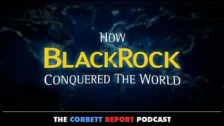 🔳♦️ How Blackrock Conquered The World (2023)
