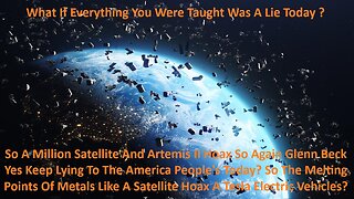 A Million Satellite Artemis II Hoax So Again Glenn Beck Keep Lying To The America People's Today?