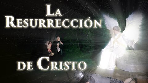 La resurrección de Cristo 2.ª temporada. Episodio 1