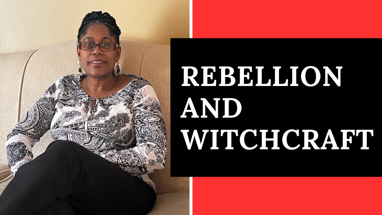 Rebellion and Witchcraft