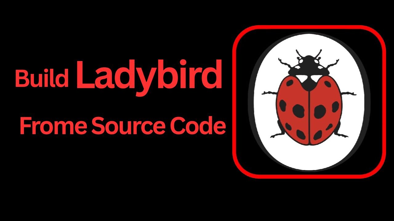 Build Ladybird Form Source Code