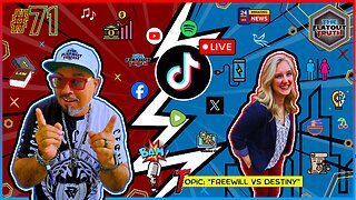 The Flat Out Truth #71- FREE WILL VS DESTINY