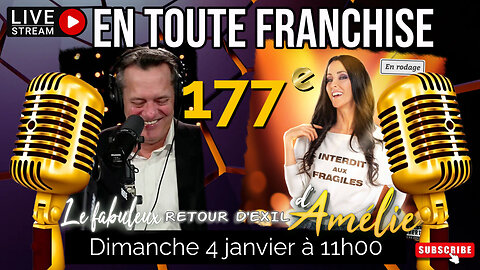 En toute franchise #177 - Le fabuleux retour d’exil d’Amélie
