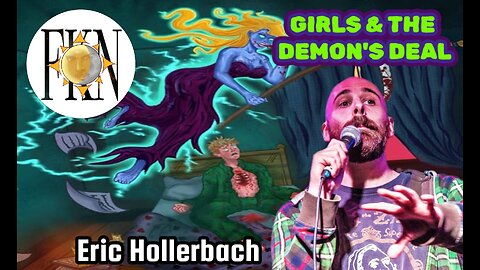 Entertainment Industry & Realms of Narcissism, Girls and the Demon's Deal | Eric Hollerbach
