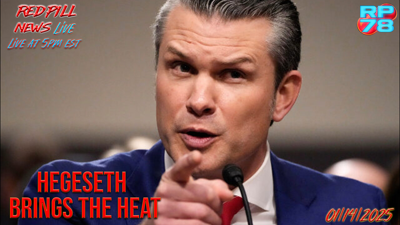 Confirmation Hearings Begin With Hegseth on Red Pill News Live